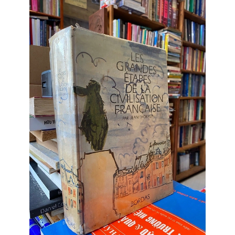 Les Grandes Étapes De La Civilisation Française - Par Jean Thoraval 735907