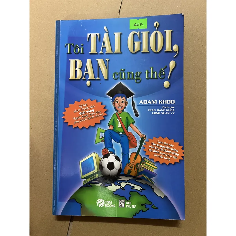 Tôi Tài Giỏi, Bạn Cũng Thế 600889