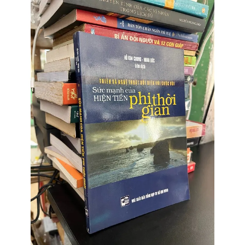 Sức mạnh của hiện tiền phi thời gian - Hồ Kim Chung, Minh Đức biên dịch 597377