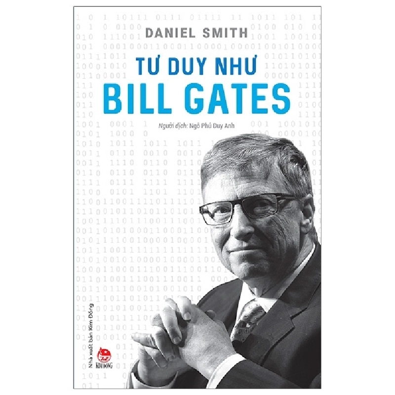 Tư Duy Như Bill Gates - Daniel Smith (Mới 100%) Sách tư duy, kỹ năng sống, NXB Kim Đồng - SÁCH ĐẠI HỌC 481228