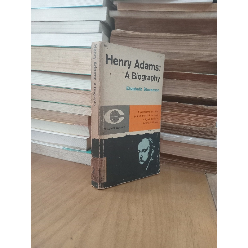 HENRY ADAMS : A BIOGRAPHY - Elizabeth Stevenson 149721