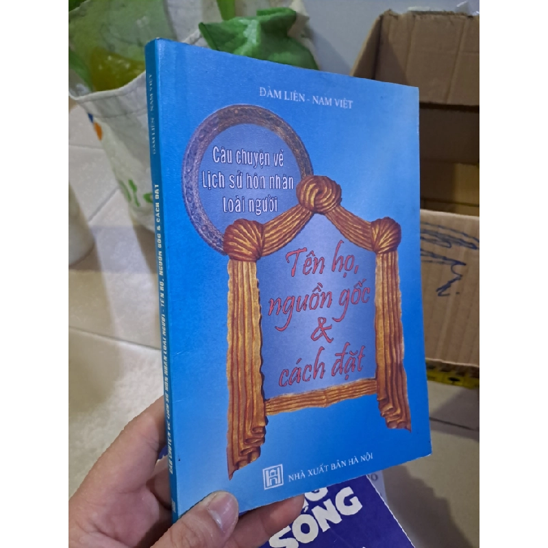 [Phiên Chợ Sách Cũ] Câu Chuyện Về Lịch Sử Hôn Nhân Loài Người (2008) - Đàm Liên R1208 532813