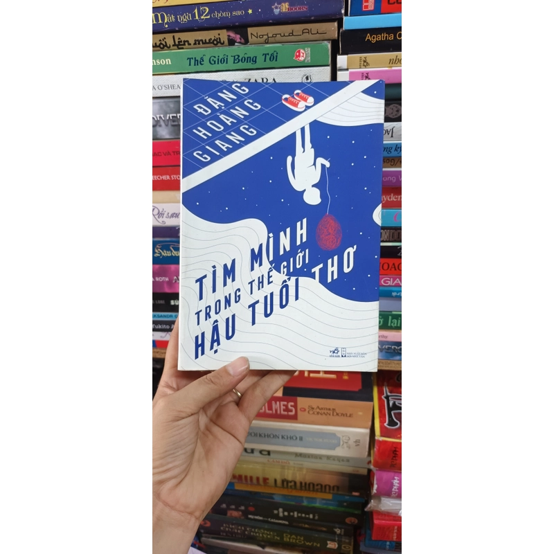 Tìm Mình Trong Thế Giới Hậu Tuổi Thơ- Đặng Hoàng Giang 473042