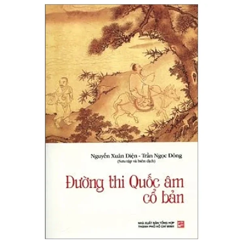 Đường Thi Quốc Âm Cổ Bản - Nguyễn Xuân Diện , Trần Ngọc Đông 403727