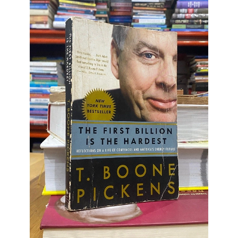 The First Billion Is The Hardest - T. Boone Pickens 546851