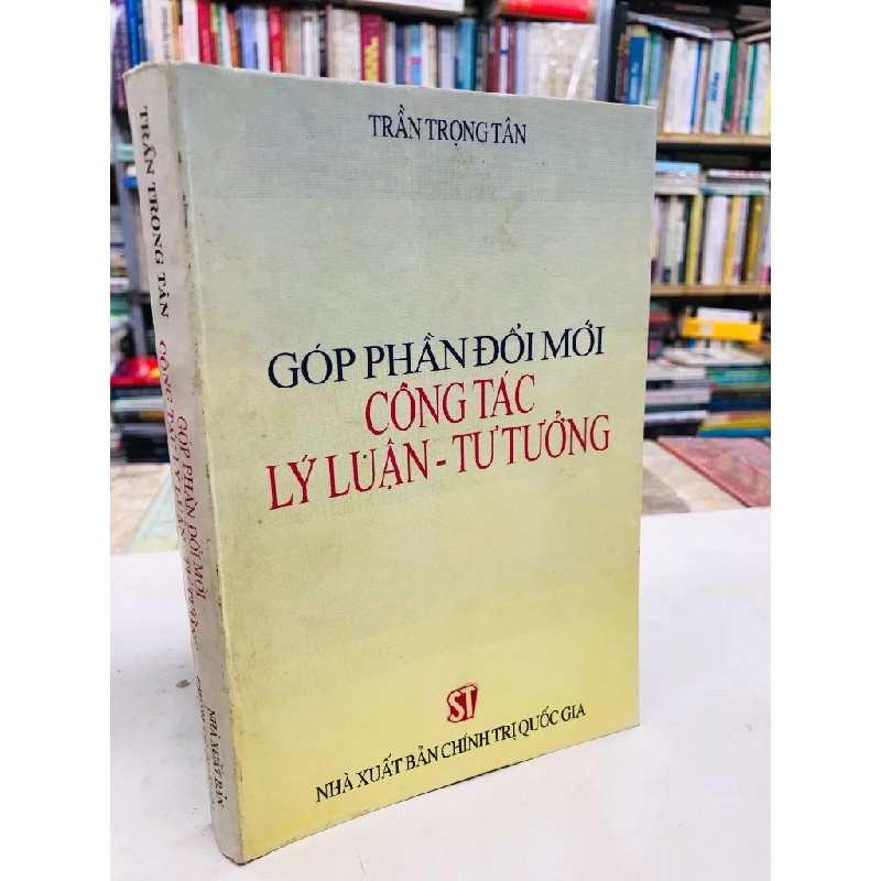 Góp phần đổi mới công tác lý luận - tư tưởng - Trần Trọng Tân 129341