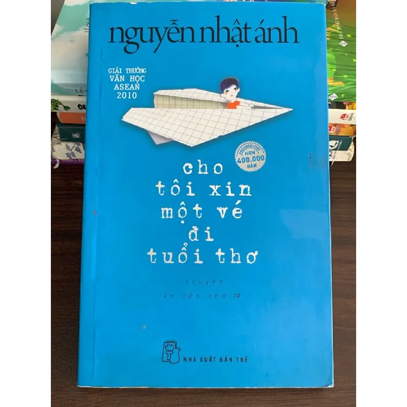 Cho tôi xin một vé đi tuổi thơ – Nguyễn Nhật Ánh 559675