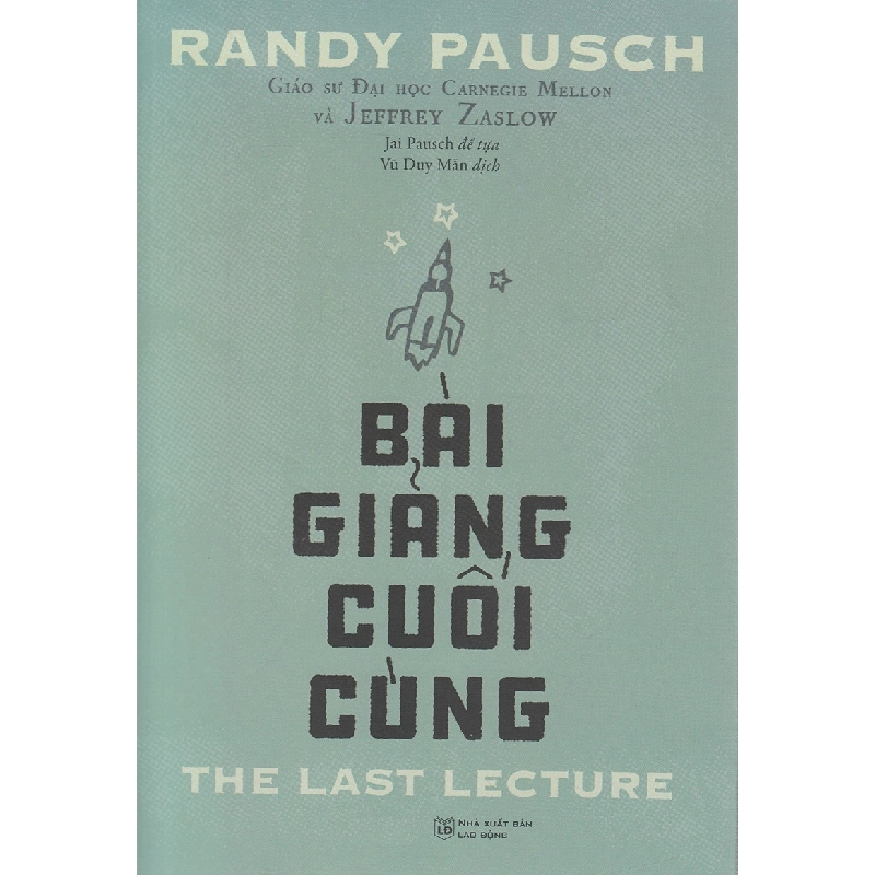 Bài Giảng Cuối Cùng - Randy Pausch, Jeffrey Zaslow ASB.PO Oreka Blogmeo 230225 515719