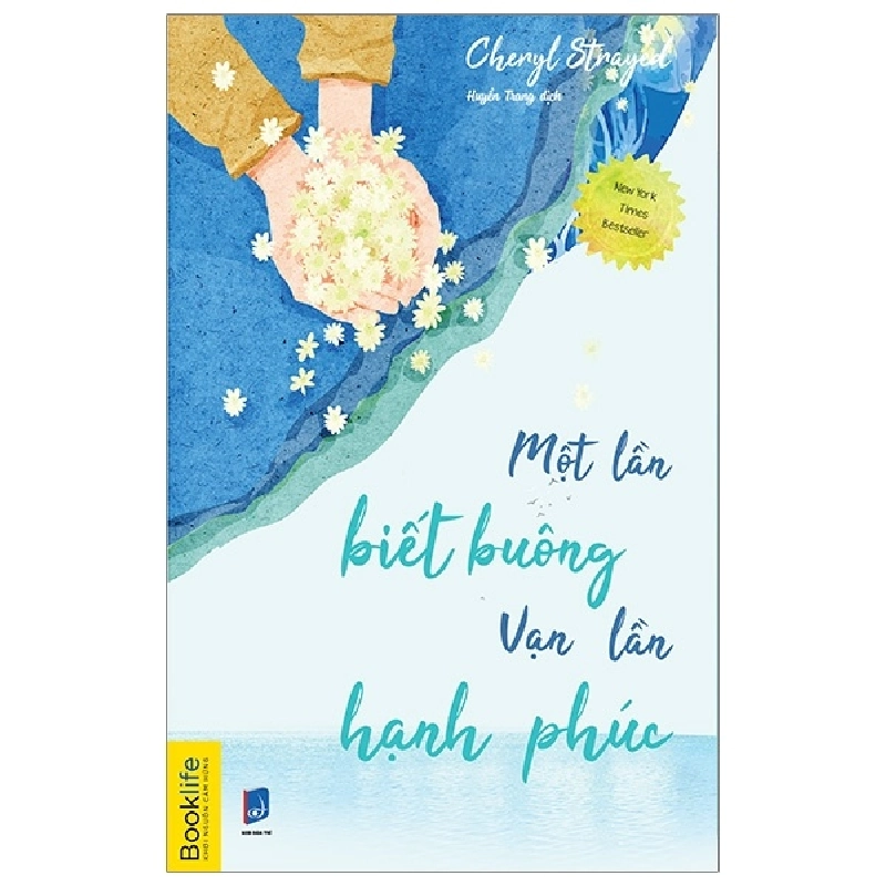Một Lần Biết Buông Vạn Lần Hạnh Phúc - Cheryl Strayed ASB.PO Oreka Blogmeo 230225 395572