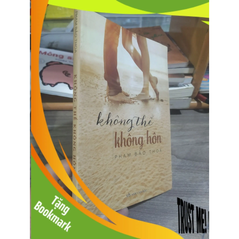 (TẶNG BOOKMARK) Không thể không hôn Phạm Bảo Thoa mới 80% RBK2303 946165