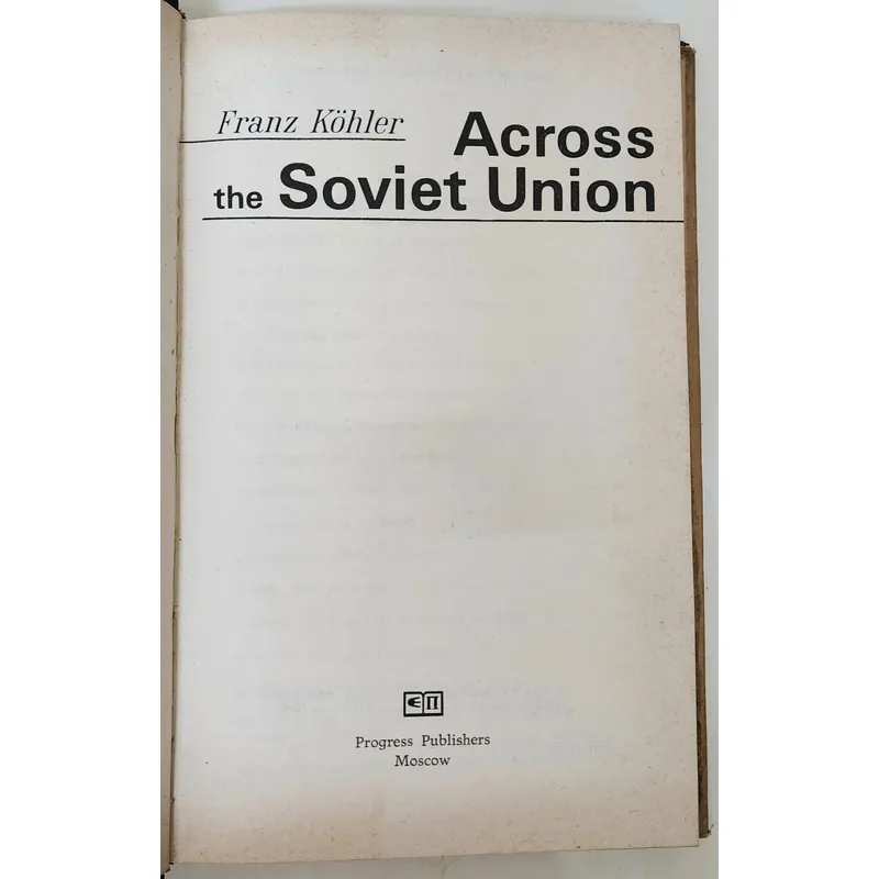 ACROSS THE SOVIET UNION - Franz Kohler 709253