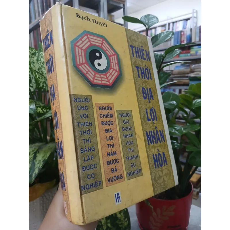 THIÊN THỜI ĐỊA LỢI NHÂN HÒA - BẠCH HUYẾT 590716