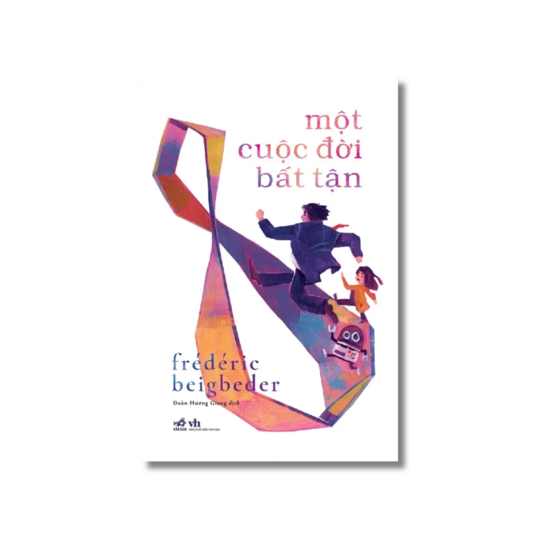 Một cuộc đời bất tận - Frederic Beigbeder 722075