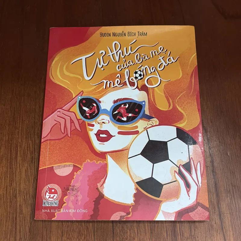II Tựa Sách: Tự Thú Của Bà Mẹ Mê Bóng Đá - Yudin Nguyễn Bích Trâm - 2018 716763