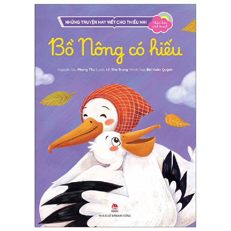 Những Truyện Hay Viết Cho Thiếu Nhi - Phiên Bản Sách Tranh - Bồ Nông Có Hiếu (2025) - Phong Thu, Thu Trang, Bùi Xuân Quỳnh 699901