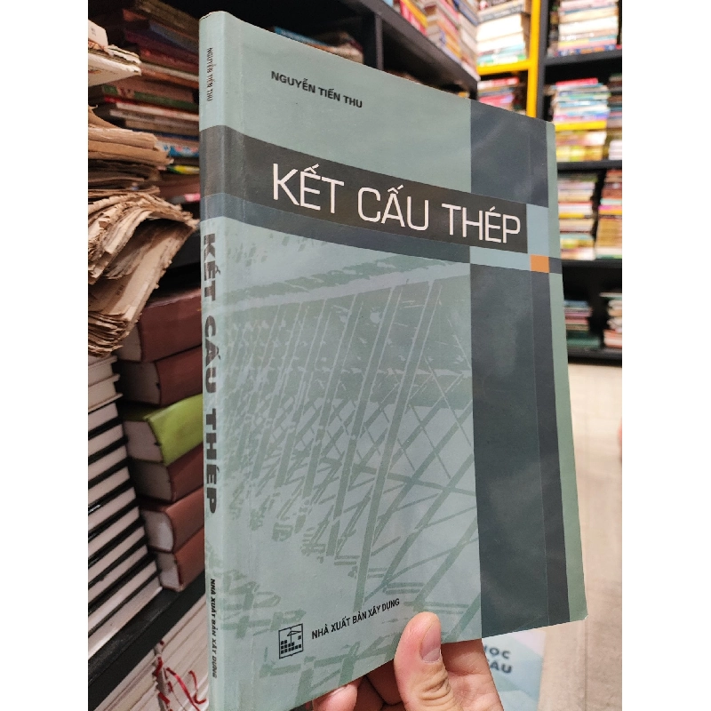 Kết Cấu Thép - Nguyễn Tiến Thu 996298
