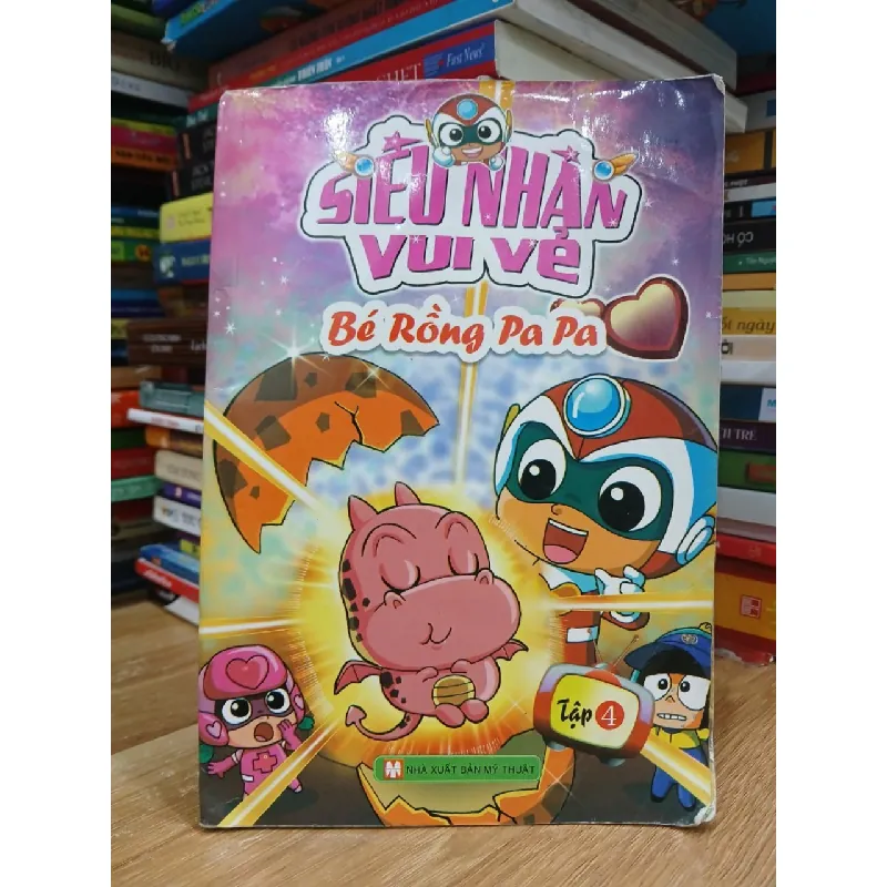 Siêu nhân vui vẻ: Bé rồng PaPa 4- NXB Mỹ Thuật 601844