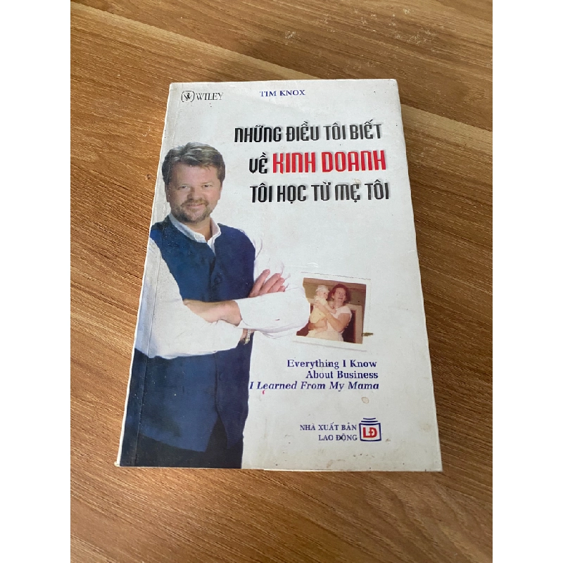 Những Điều Tôi Biết Về Kinh Doanh Tôi Học Từ Mẹ Tôi - Tim Knox 532273