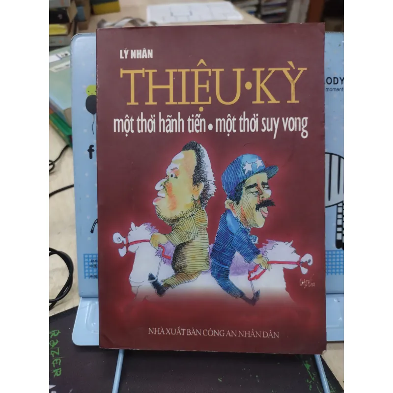 Sách: Thiệu - Kỳ một thời hãnh tiến, một thời suy vong - TG: Lý Nhân (A3) 756855