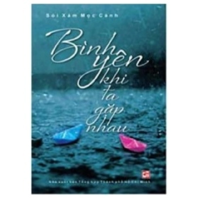 Bình Yên Khi Ta Gặp Nhau - Sói Xám Mọc Cánh 402870