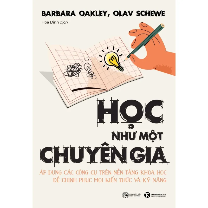 Học Như Một Chuyên Gia - Olav Schewe, Barbara Oakley 750958