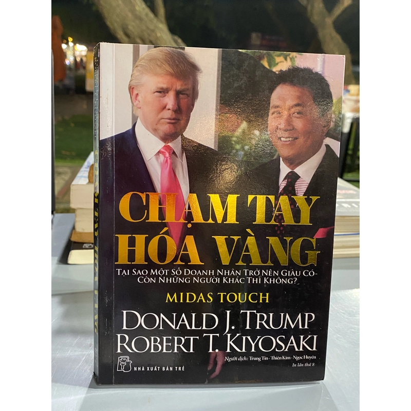 CHẠM TAY HOÁ VÀNG - DONALD J.TRUMP, ROBERT T.KIYOSAKI 314735