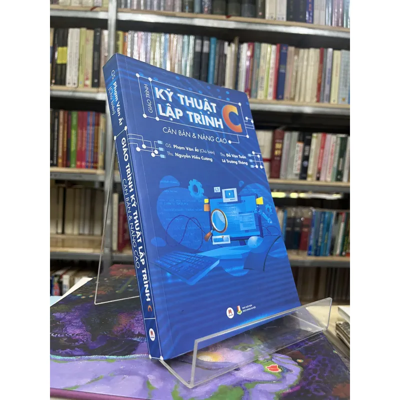 GIÁO TRÌNH KỸ THUẬT LẬP TRÌNH C CĂN BẢN & NÂNG CAO 605093