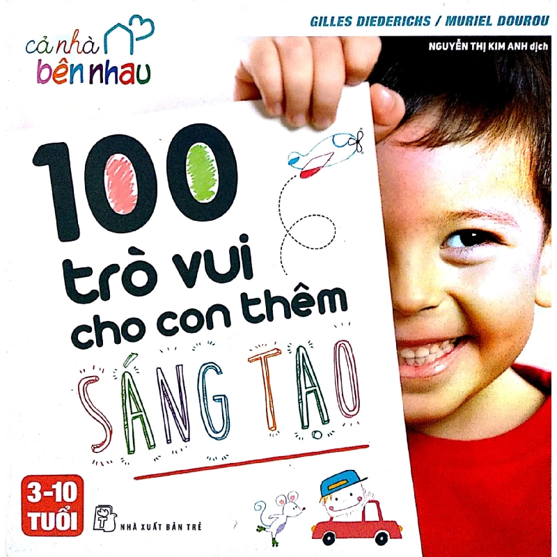 100 Trò Vui Cho Con Thêm Sáng Tạo (2017) - Gilles Diederichs, Muriel Dourou 743848