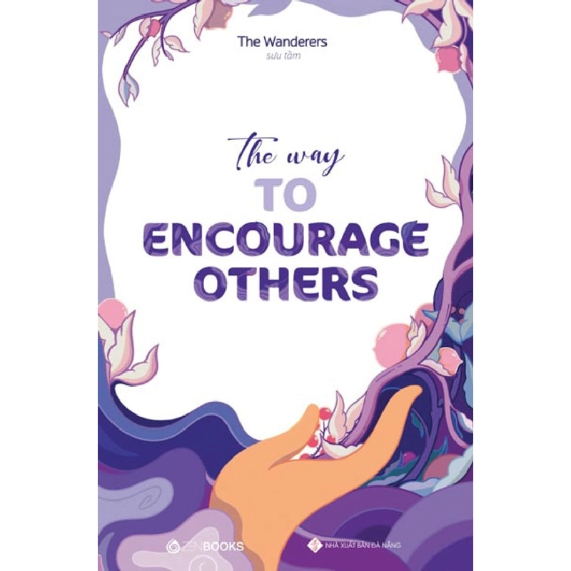 The Way To Encourage Others - The Wanderers (Sưu tầm) - 2022 - Zenbooks 922399