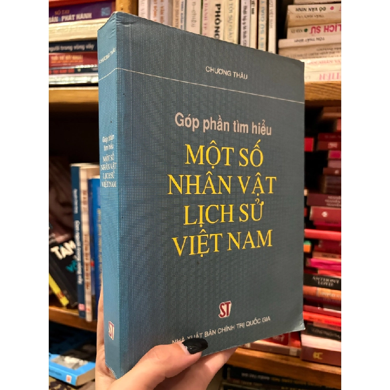 Góp phần tìm hiểu một số nhân vật lịch sử Việt Nam - Chương Thâu 270981