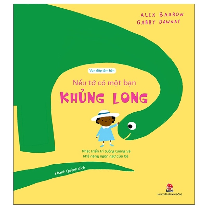 Vun Đắp Tâm Hồn - Nếu Tớ Có Một Bạn Khủng Long - Alex Barrow, Gabby Dawnay (Mới 100%) Truyện thiếu nhi, NXB Kim Đồng - SÁCH ĐẠI HỌC 482056