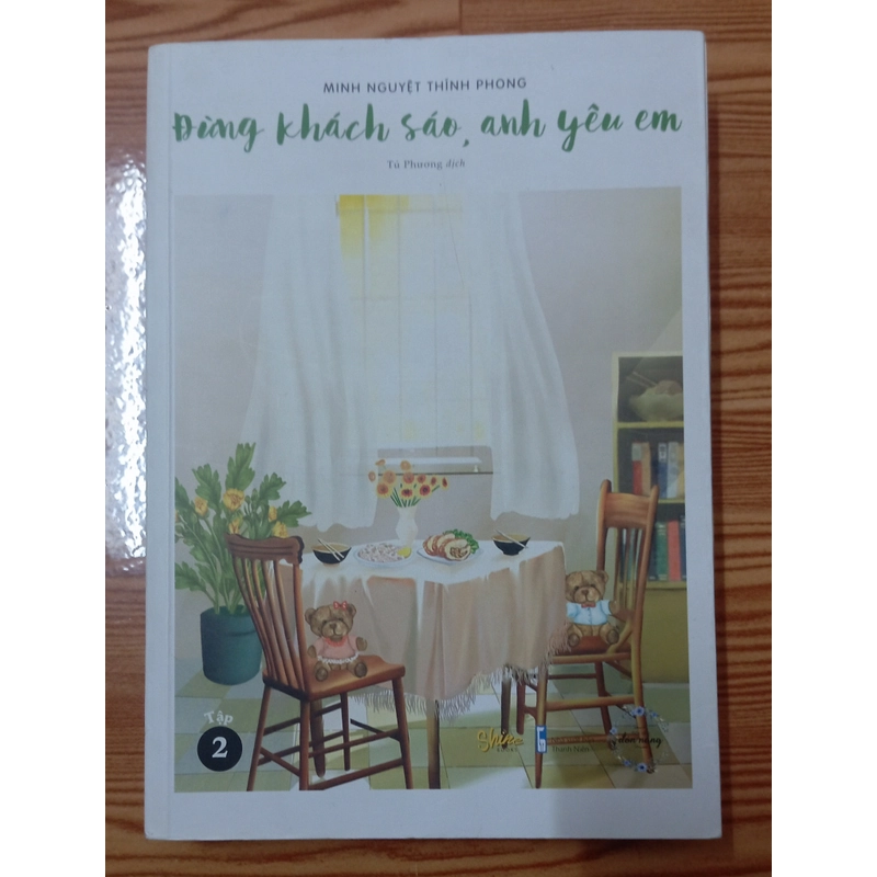 ĐỪNG KHÁCH SÁO, ANH YÊU EM TẬP 2- MINH NGUYỆT THÍNH PHONG 531939
