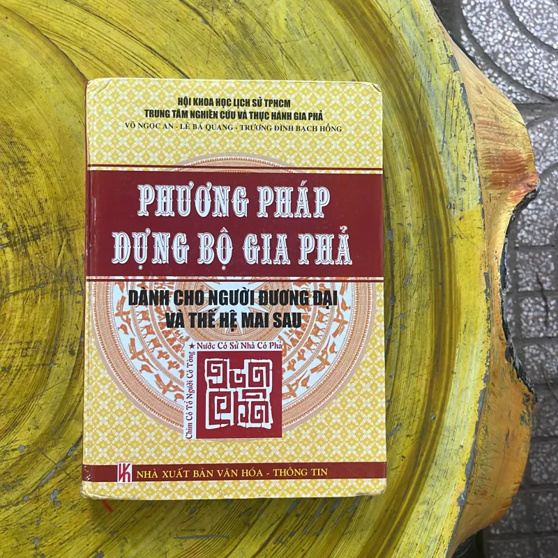 PHƯƠNG PHÁP DỰNG BỘ GIA PHẢ DÀNH CHO NGƯỜI ĐƯƠNG ĐẠI VÀ THẾ HỆ MAI SAU- nhiều tác giả 958658