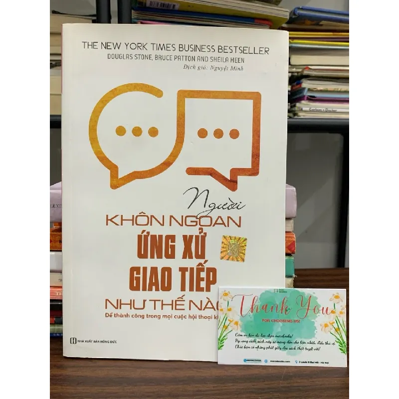 Người khôn ngoan ứng xử giao tiếp như thế nào? – Douglas Stone, Bruce Patton, Sheila Heen 591626