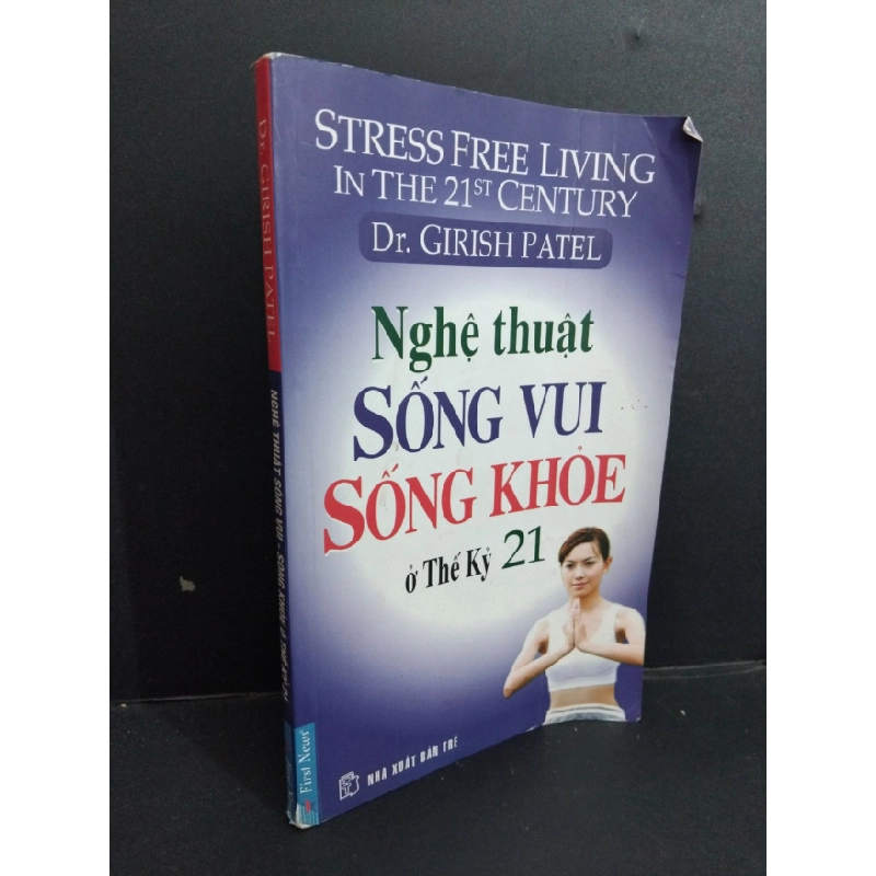 [Phiên Chợ Sách Cũ] Nghệ Thuật Sống Vui - Sống Khỏe Ở Thế Kỷ 21 - Dr. Girish Patel 0812 335241