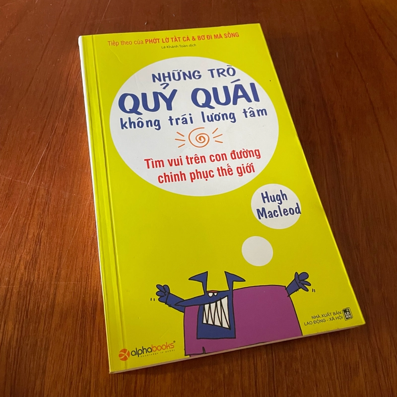 II Sách Kỹ Năng: Những Trò Quỷ Quái Không Trái Lương Tâm - Hugh Macleod - 2016 476231