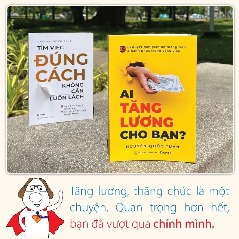 Ai Tăng Lương Cho Bạn - Doanh nhân Nguyễn Quốc Tuấn - GIVER BOOKS - MARKETING KINH DOANH 595433