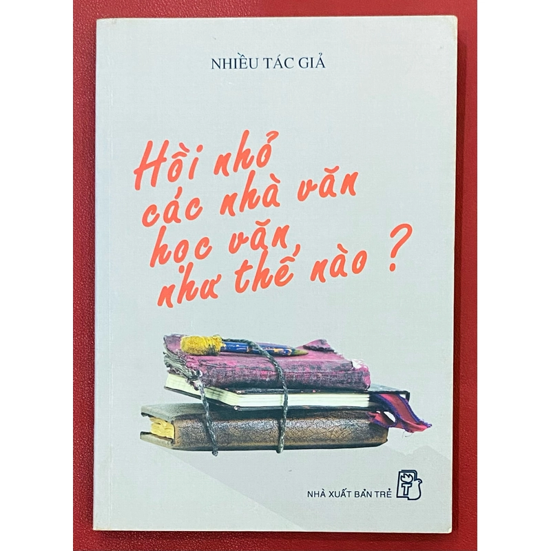 Hồi nhỏ các nhà văn học văn như thế nào 530287