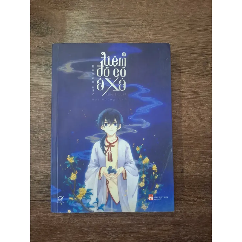 Tiệm đồ cổ Á Xá (Tập 5) - Huyền Sắc - Tiểu thuyết giả tưởng 754939