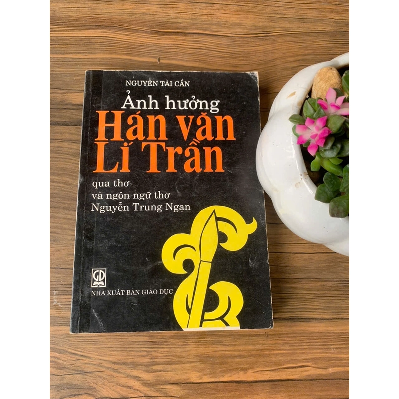 Ảnh hưởng Hắn văn Lý Trần qua thơ và ngôn ngữ thơ của Nguyễn Trung Ngạn _ Nguyễn Tài Cẩn1 358126