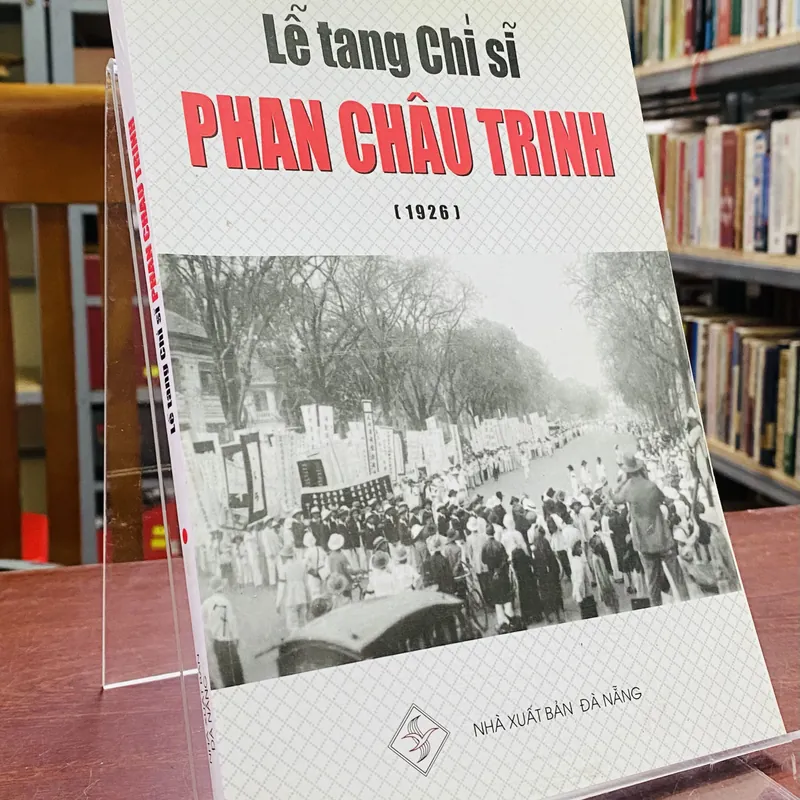 LỄ TANG CHÍ SĨ PHAN CHÂU TRINH 602981