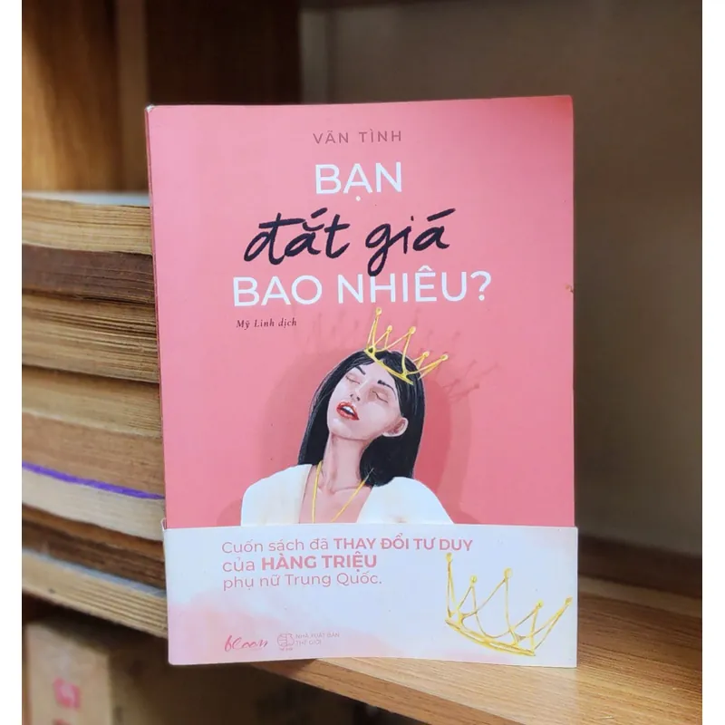 BẠN ĐẮT GIÁ BAO NHIÊU? (Táv giả/doanh nhân: Vãn Tình) 740148