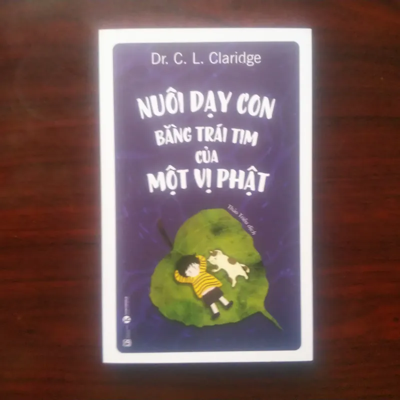 [Sách Nuôi Dạy Con] Nuôi Dạy Con Bằng Trái Tim Của Một Vị Phật (C. L. Claridge) 976438