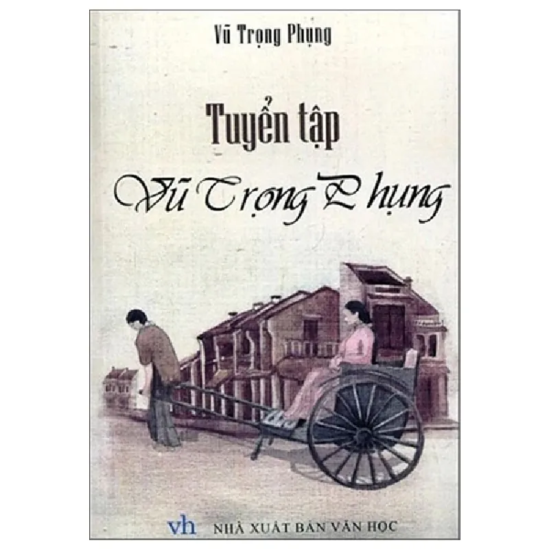 Tuyển Tập Vũ Trọng Phụng - Vũ Trọng Phụng ASB.PO Oreka-Blogmeo120125 593246