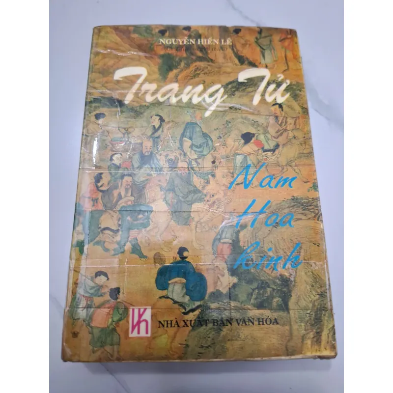 Trang Tử Nam Hoa Kinh - Trang Tử (Nguyễn Hiến Lê dịch) - Triết học / Cổ văn 638463