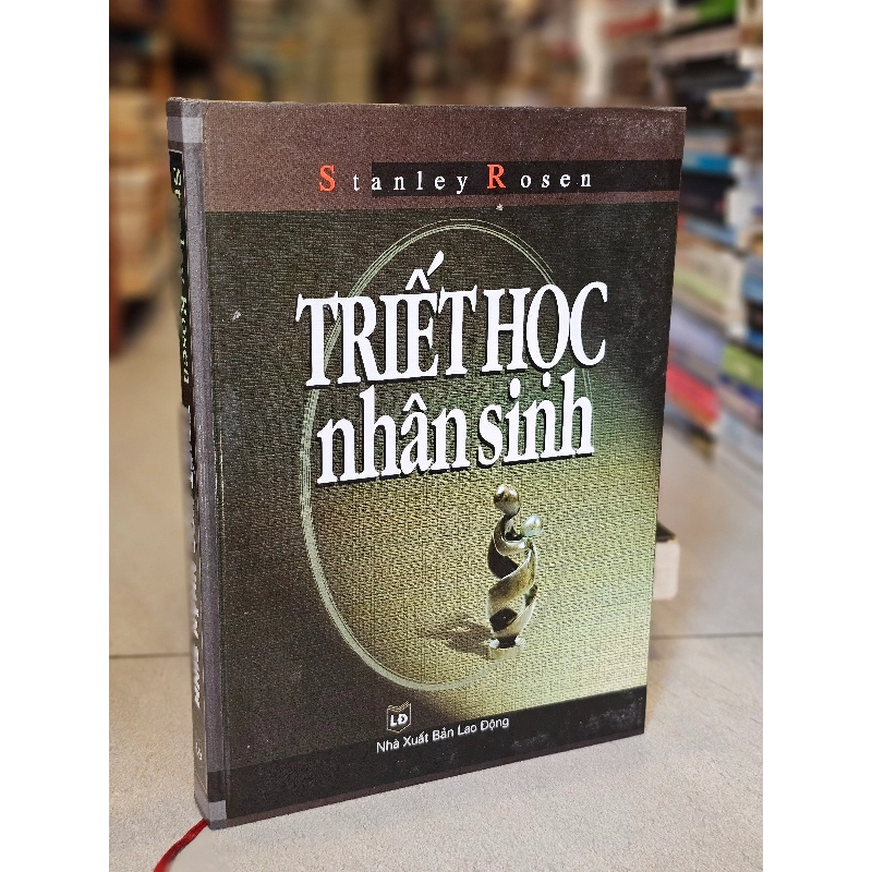 Triết học nhân sinh - Stanley Rosen 122237