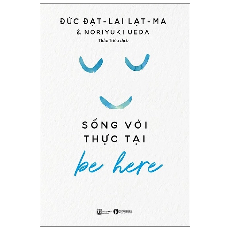 Be Here - Sống với thực tại - The Dalai Lama 2020 New 100% HCM.PO Oreka-Blogmeo 28491