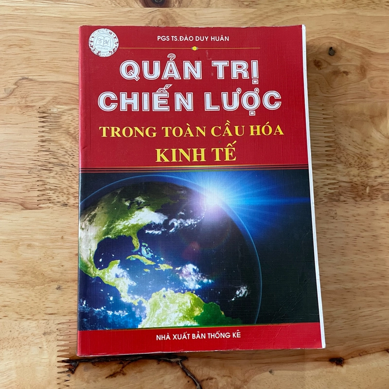 II Quản Trị Chiến Lược Trong Toàn Cầu Hoá Kinh Tế - PGS TS. Đào Duy Huân - 2010 466548
