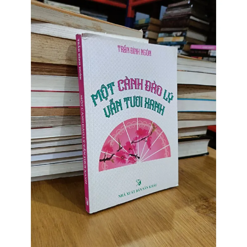 Một cành đào lý vẫn tươi xanh - Trần Đình Ngôn 577793