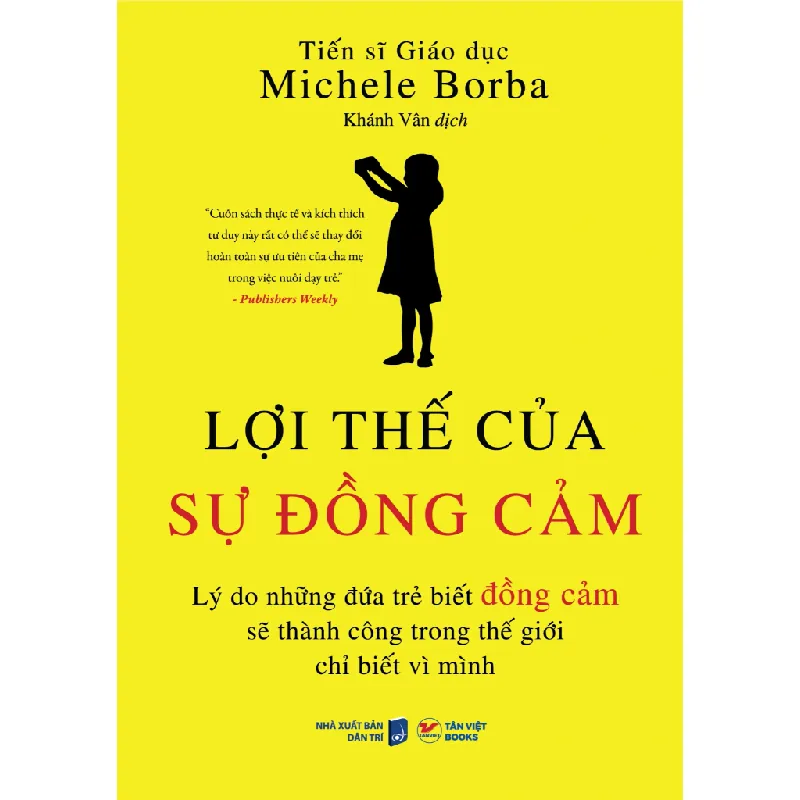 Lợi Thế Của Sự Đồng Cảm - TS Michele Borba 325082